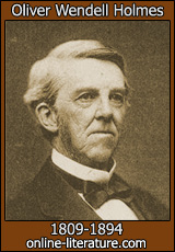 Oliver Wendell Holmes