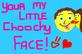 choochy face
