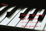 Nyu. I know you love piano music. So I dedicate this to you.